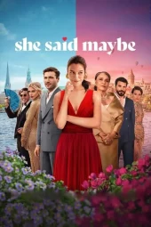 She Said Maybe (2025) Streaming