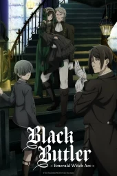 Kuroshitsuji: Midori no Majo-hen [13/13] (2025) [5°Serie] Sub ITA Streaming