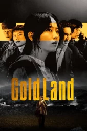Gold Land [10/10] ITA Streaming