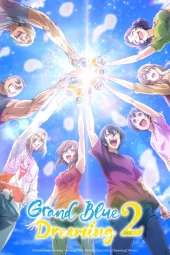 Grand Blue 2 [12/12] (2025) [2°Serie] Sub ITA Streaming
